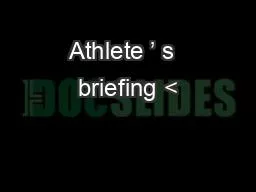 Athlete ’ s  briefing <