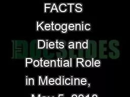 FADS, FATS, FACTS Ketogenic Diets and Potential Role in Medicine,    May 5, 2018