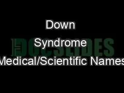 Down Syndrome Medical/Scientific Names
