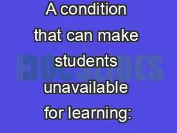 PPT-A condition that can make students unavailable for learning: