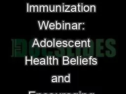 AIM Adolescent Immunization Webinar: Adolescent Health Beliefs and Encouraging Provider Vaccination