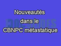 Nouveautés dans le CBNPC métastatique