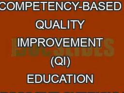 TRANSFORMATIVE COMPETENCY-BASED QUALITY IMPROVEMENT (QI) EDUCATION ACROSS THE CURRICULUM