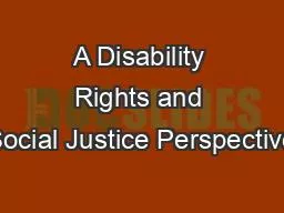 A Disability Rights and Social Justice Perspective