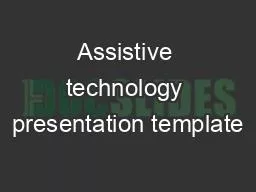 Assistive technology presentation template