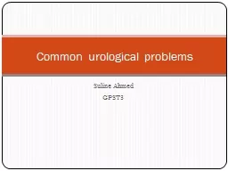 Suline  Ahmed GPST3 Common urological problems