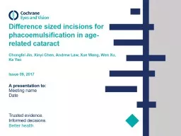 Difference sized incisions for phacoemulsification in age-related cataract