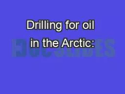 Drilling for oil in the Arctic: