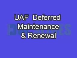 UAF  Deferred  Maintenance & Renewal