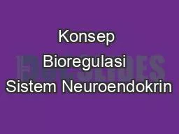 Konsep Bioregulasi  Sistem Neuroendokrin