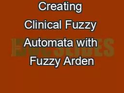 Creating Clinical Fuzzy Automata with Fuzzy Arden
