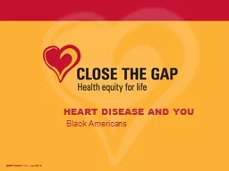 HEART DISEASE AND YOU Black Americans