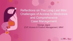 Reflections on The Long Last Mile: Challenges of Access to Medicines and Comprehensive