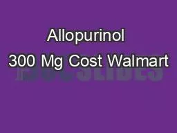 Allopurinol 300 Mg Cost Walmart