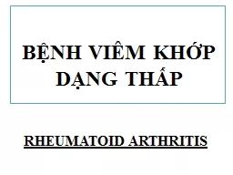 RHEUMATOID ARTHRITIS BỆNH VIÊM KHỚP DẠNG THẤP