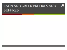 LATIN AND GREEK PREFIXES AND SUFFIXES