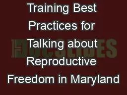 Candidate Training Best Practices for Talking about Reproductive Freedom in Maryland