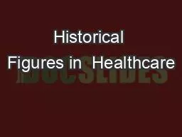 Historical Figures in  Healthcare