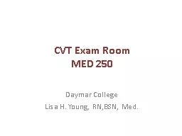 PPT-CVT Exam Room MED 250 Daymar College