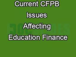 Current CFPB Issues Affecting Education Finance