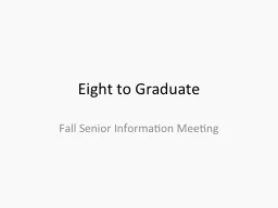 Eight to Graduate Fall Senior Information Meeting