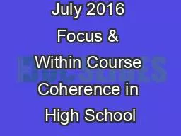 July 2016 Focus & Within Course Coherence in High School