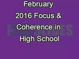 February 2016 Focus & Coherence in High School