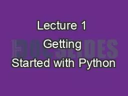 PPT-Lecture 1 Getting Started with Python