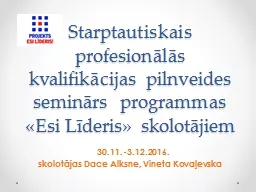 Starptautiskais profesionālās kvalifikācijas pilnveides seminārs  programmas «Esi Līderis» s