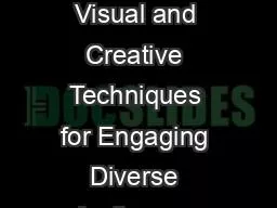 Exploring the Potential of Visual and Creative Techniques for Engaging Diverse Audiences and Increa