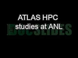 PPT-ATLAS HPC studies at ANL