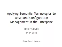 PPT-Applying Semantic Technologies to Asset and Configuration Management in the Enterprise