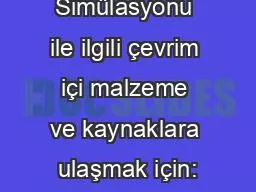 PPT-Dünya İklimi Simülasyonu ile ilgili çevrim içi malzeme ve kaynaklara ulaşmak için: