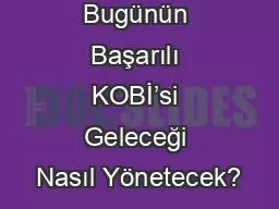 Bugünün Başarılı KOBİ’si Geleceği Nasıl Yönetecek?