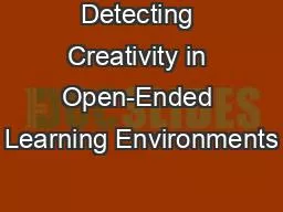 Detecting Creativity in Open-Ended Learning Environments