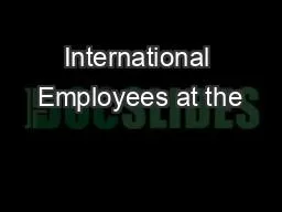 International Employees at the