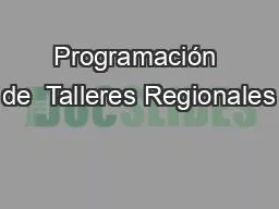 Programación de  Talleres Regionales