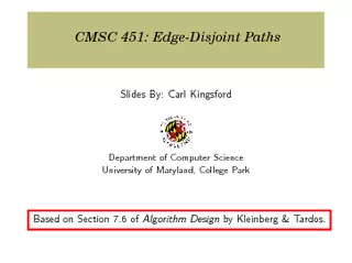 CMSC  EdgeDisjoint Paths Slides By Carl Kingsford Depa