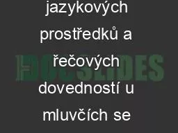 Nácvik jazykových prostředků a řečových dovedností u mluvčích se slovanským