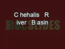 C hehalis   R iver   B asin