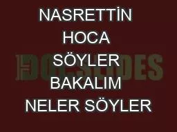 NASRETTİN HOCA SÖYLER BAKALIM NELER SÖYLER