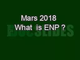 PPT-Mars 2018 What is ENP ?