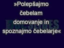 »Polepšajmo čebelam domovanje in spoznajmo čebelarje«