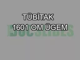 TÜBİTAK  1601 OM ÜGEM