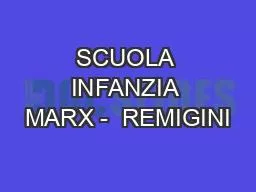 SCUOLA INFANZIA MARX -  REMIGINI