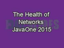 The Health of Networks JavaOne 2015