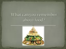 What can you remember about food?