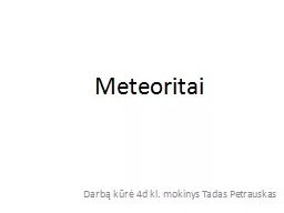 Meteoritai Darbą kūrė