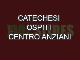 CATECHESI OSPITI CENTRO ANZIANI