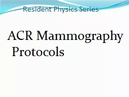 Resident Physics Series ACR Mammography Protocols